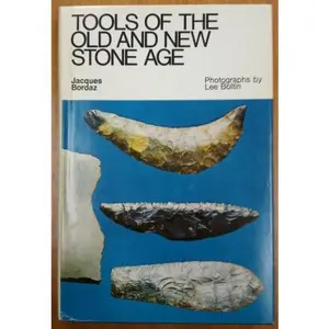 USED-Tools of the Old and New Stone Age by jacques bordaz (Hardcover)