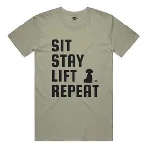 Sit, Stay, Lift, Repeat - Everyday T
