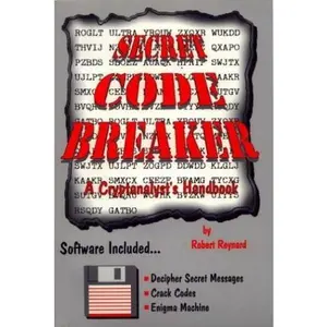 USED-Secret Code Breaker: A Cryptanalyst's Handbook (Codebreaker Series, Number 1) by Robert Reynard (Paperback)