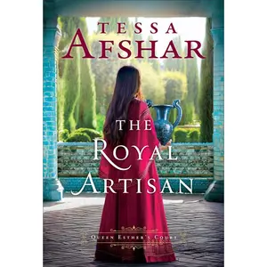 The Royal Artisan -- Tessa Afshar - Hardcover