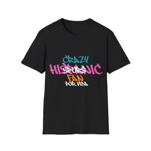 Crazy Hispanic Fan T-Shirt, Basketball Team S-5XL Unisex T-Shirt, Multi color