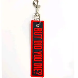 BUT DID YOU DIE ? Keychain Embroidered Double Sided Tag - Car Accessories