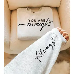 You Are Enough Graphic Sweatshirt