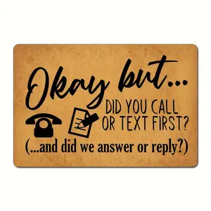 Funny Welcome Doormat for Entrance Okay But Did You Call or Text First Indoor Front Porch Decor Rugs with Anti-Slip Rubber Back Novelty Prank Gift Mats