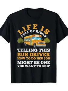 Men'S 100 School Bus Driver Graphic Oversize T-shirt |   Life is Full of Risks Design Casual Short Sleeve Tee for Casual Attire All Season Comfort Fit Bus Driver Gift