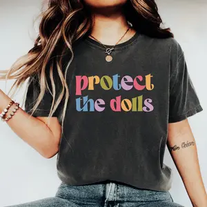 Protect The Dolls Shirt, Gender Equality Shirt, Feminist T-Shirt, Human Rights Shirt, Activist Top Shirt, Feminism T-Shirt, LGBT Rights Tee