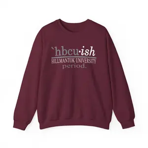 Hillmantok University HBCUish Sweatshirt, College Apparel, African American History Gift, Black Education Clothing, School Pride Jumper
