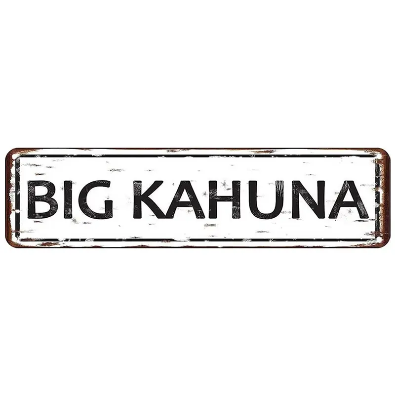 Metal Sign Big Kahuna Vintage Signs Retro Tin Signs Aluminum Sign for Kitchen Home Garden Wall Bar Cafe Decor 4x16 Inches