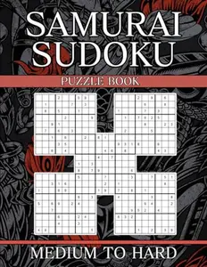 Samurai Sudoku Puzzle Book: Medium to Hard | 500 Overlapping Sudoku Puzzles into 100 Samurai Puzzles, with Instructions and Solutions | Sudoku Variant Puzzle Book for Adults