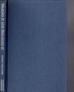 USED-Making It and Breaking It: The Fate of Public Interest Commitment during Law School by Robert V Stover (Hardcover)
