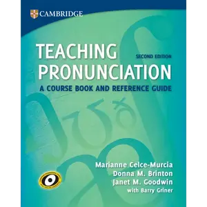 Teaching Pronunciation: A Course Book and Reference Guide - Paperback