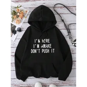 Slogan Graphic Kangaroo Pocket Drawstring Thermal Hoodie I'M HERE I'M AWAKE DON'T PUSH IT,Long Sleeve Tops