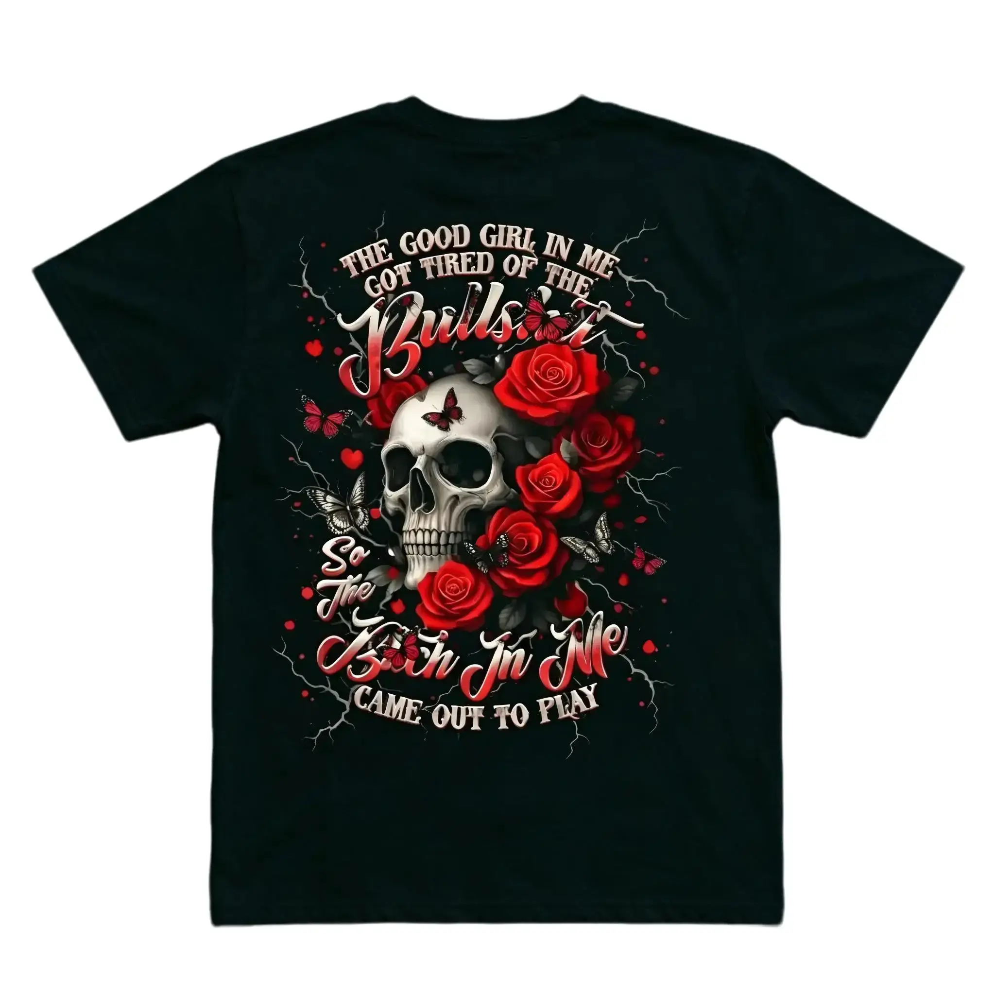 Good Girl Gone Bad Skull & Red Roses Shirt – The Btch In Me Came Out To Play, Badgirl Skull ，Savage Skull & Roses,shop