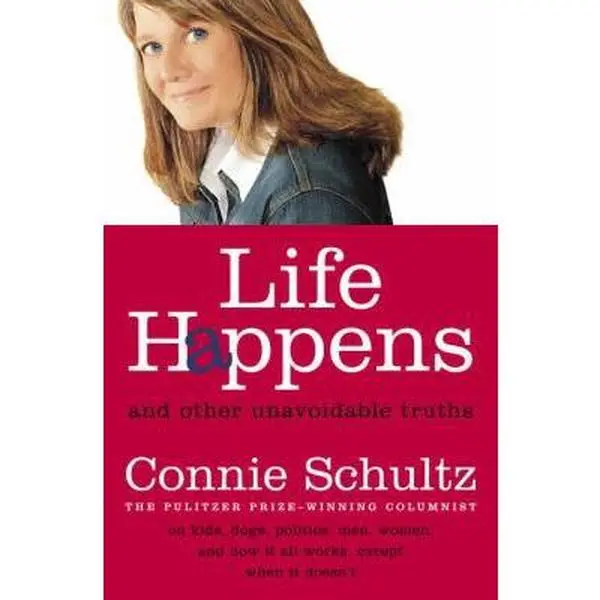 USED Book - Life Happens: And Other Unavoidable Truths by Connie Schultz (Hardcover) - english