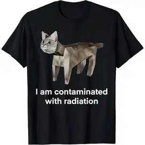 I Am Contaminated With Radiation Funny Ironic Cat Meme T-Shirt Casual Cotton
