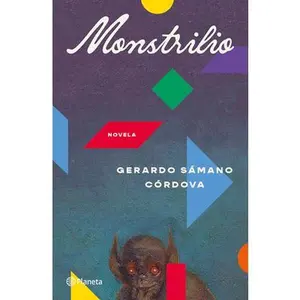 Monstrilio: Novela / A Novel -- Gerardo Sámano Córdova, Paperback