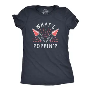 Womens Whats Poppin T Shirt Funny Fourth Of July Party Firecrackers Graphic Novelty Tee for Ladies Funny Womens T Shirts Cute Vintage Fashion Casual Ladies T-Shirt Gift Patriotic Tops for Women Funny Sarcastic Navy