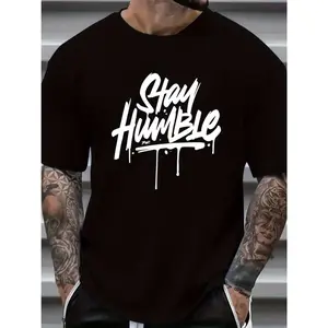 Stay Humble" Graphic Tee for Men - Casual & Stylish, Men's Casual, Letter Print