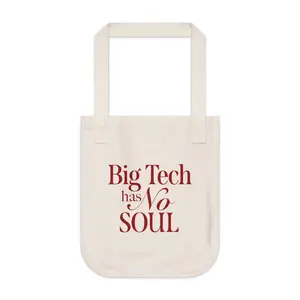Big Tech Has No Soul - Statement Tote Bag