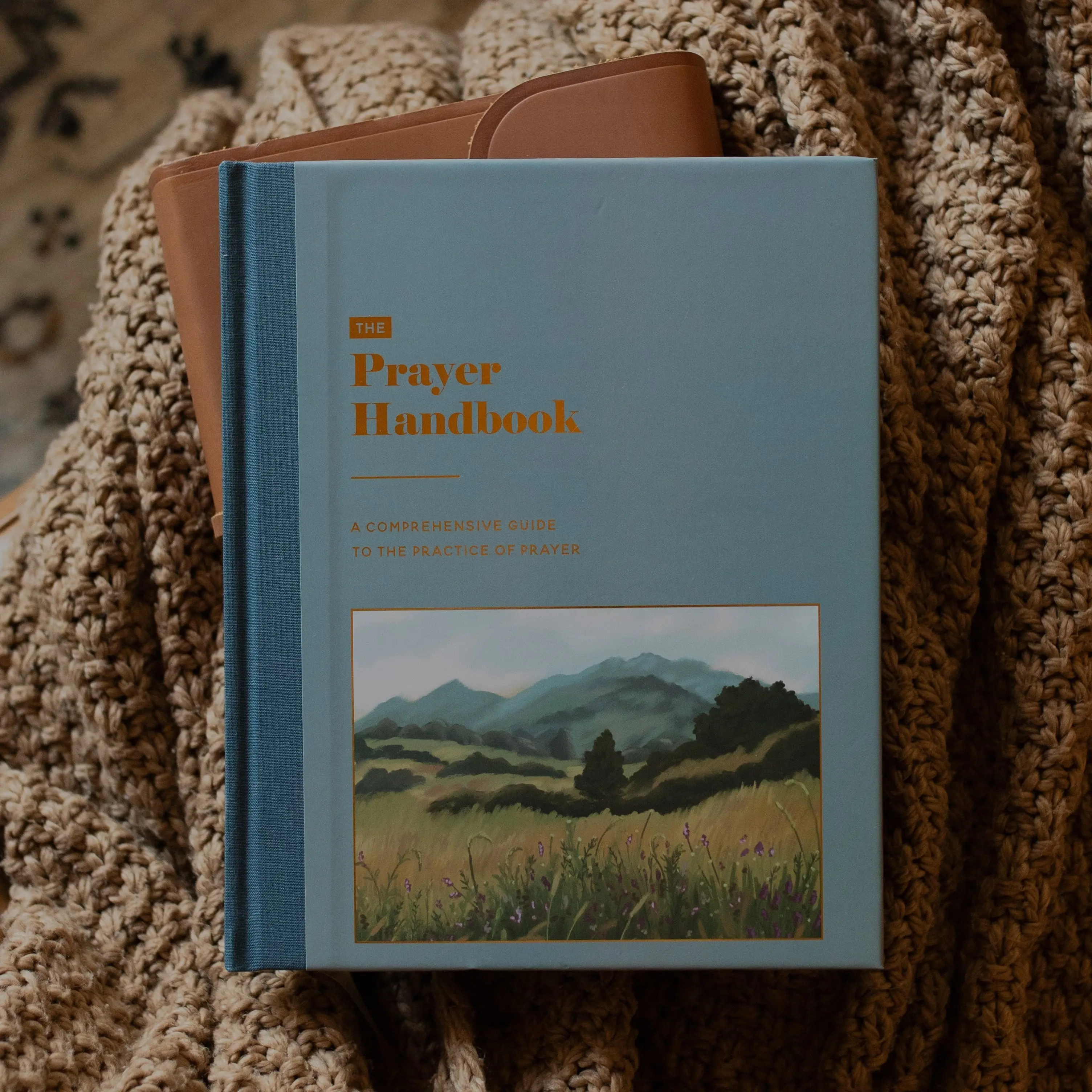 The Prayer Handbook: A Comprehensive Guide to the Practice of Prayer