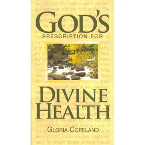 God's Prescription for Divine Health Paperback – June 1, 1995