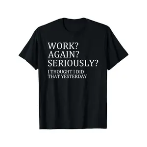 Back to Work? Serious? Men’s Breathable Black Tee – Soft, Stretchy, Retro Style