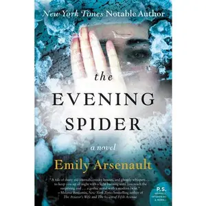 USED-The Evening Spider by Arsenault, Emily (Paperback)