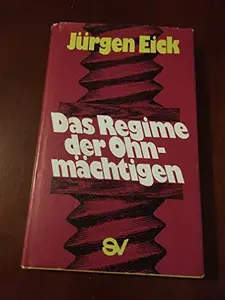 USED-Das Regime der Ohnma¨chtigen (German Edition) by Ju¨rgen Eick (Hardcover)