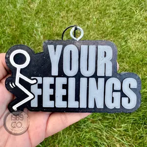 F. Your Feelings Car Freshie - Perfect for Any Car