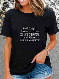 100% Cotton Crap, turns out this is my circus and those are my monkeys T-Shirt