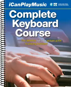 USED-I Can Play Music: Complete Keyboard Course - Book/Online Audio [With CD (Audio) and DVD] by Hal Leonard Corp. (Misc.)