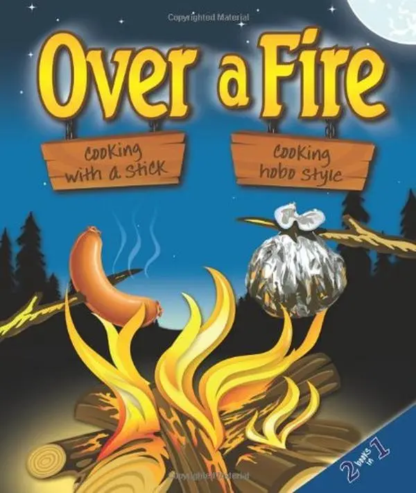USED-Over a Fire: Cooking with a Stick & Cooking Hobo Style - Campfire Cooking by CQ Products (Unknown)