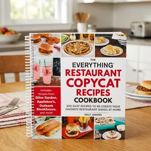 The Everything Restaurant Copycat Recipes Cookbook, 200 Easy Homemade Restaurant Style Recipes, Re Create Favorite Takeout Meals and Fast Food Dishes at Home, Family Friendly Cookbook with Simple Step by Step Recipes for Everyday Cooking