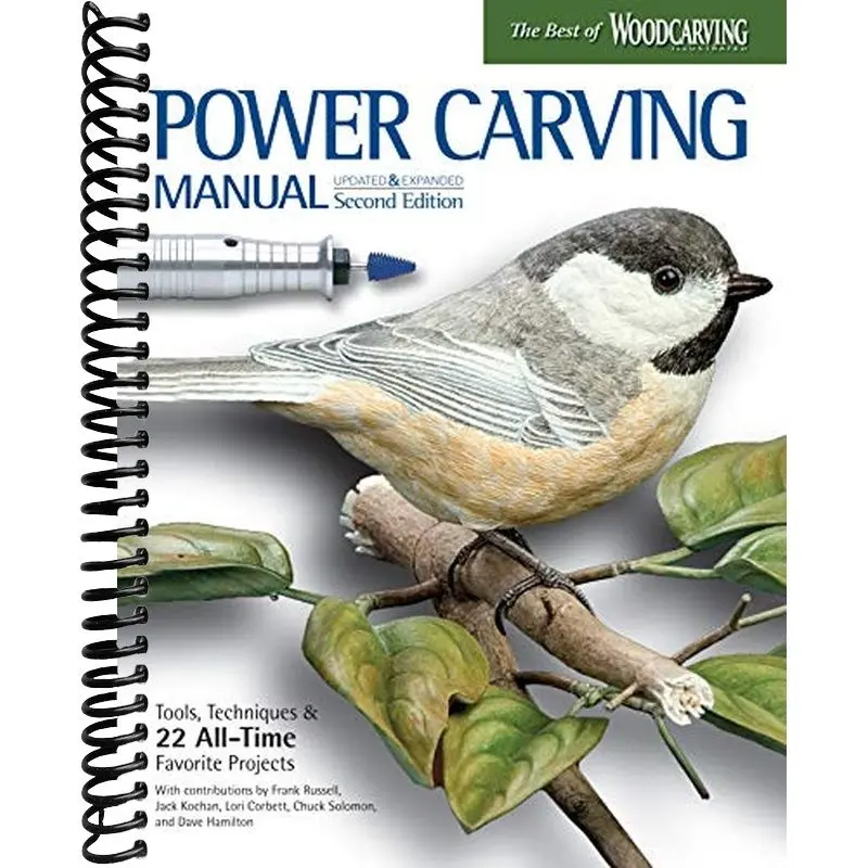 Power Carving Manual, Second Edition: Tools, Techniques, and 22 All-Time Favorite Projects (Fox Chapel Publishing) Step-by-Step Projects and Photos, Buyer's Guide, Expert Information, and Inspiration, Patterns