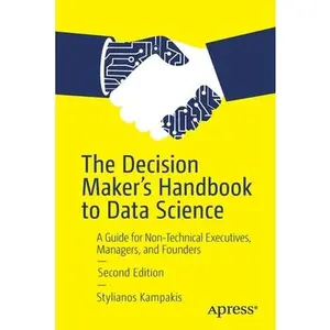 USED-The Decision Maker's Handbook to Data Science: A Guide for Non-Technical Executives, Managers, and Founders by Kampakis, Stylianos (Paperback)