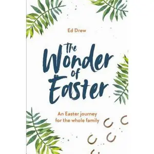 USED Book - The Wonder of Easter: An Easter Journey for the Whole Family by Drew, Ed (Paperback) - english