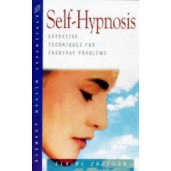 USED-Self-Hypnosis: Effective Techniques for Everyday Problems (The Health Essentials Series) by Elaine Sheehan (Paperback)