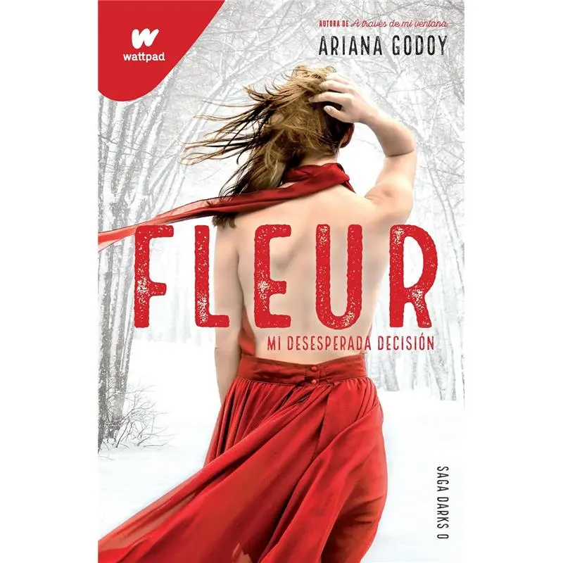 Fleur: Mi desesperada decisión / Fleur: My Desperate Decision (Wattpad. Darks) (Spanish Edition)