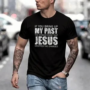 If You Bring Up My Past You Should Know Jesus Dropped Charge T-Shirt, Men's Women's Shirt Top