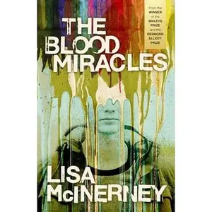 USED-Blood Miracles by Lisa McInerney (Paperback)