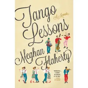 USED-Tango Lessons: A Memoir by Flaherty, Meghan (Hardcover)