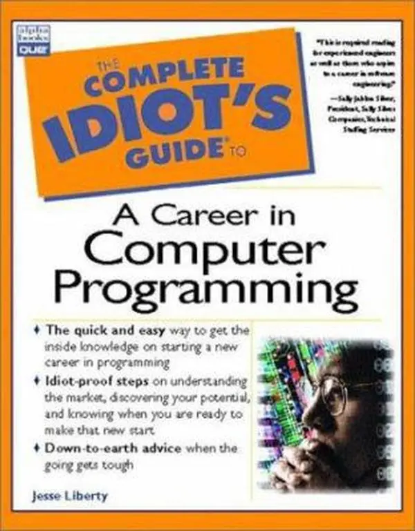 USED-Complete Idiot's Guide to a Career in Computer Programming by Jesse Liberty (Paperback)