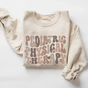 Pediatric Physical Therapy Sweatshirt • Pediatric Physical Therapist Sweater • PEDS PT Gift • Pediatric PT Assistant Gift • Pta Dpt Crewneck