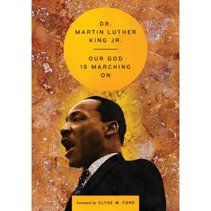 Our God Is Marching On by Dr. Martin Luther King, Jr.||Clyde W. Ford [Hardback Book]
