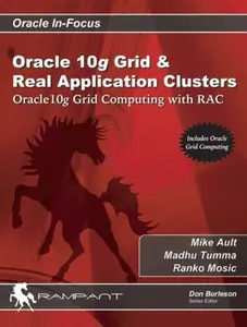 USED-Oracle 10G Grid & Real Application Clusters: Oracle 10G Grid Computing With Rac (Oracle In-Focus Series) by Michael R. Ault (Hardcover)