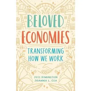 USED Book - Beloved Economies: Transforming How We Work by Rimington, Jess (Paperback) - english