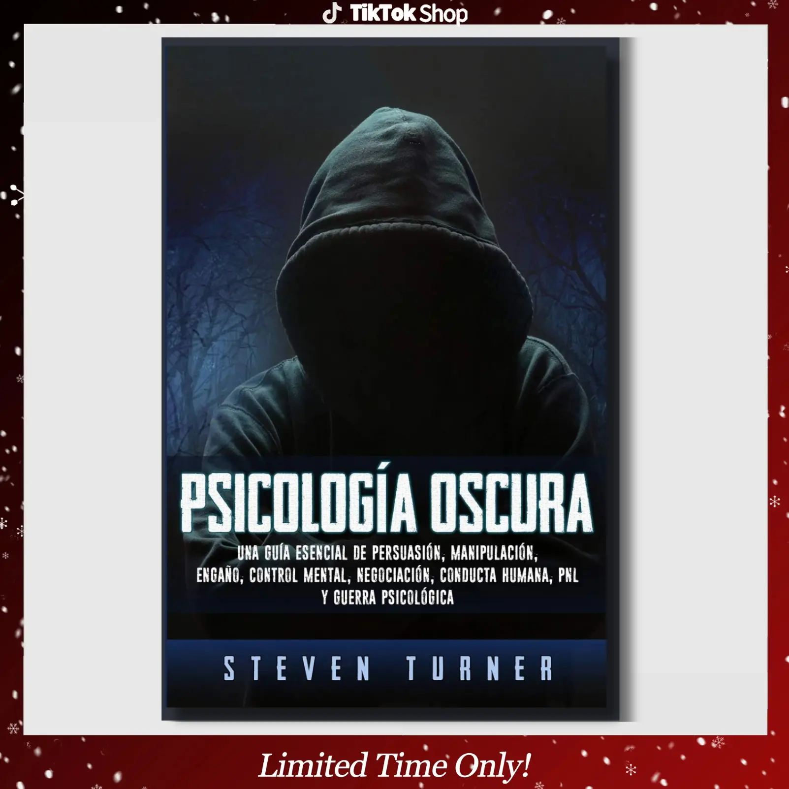 Psicología oscura: Una guía esencial de persuasión, manipulación, engaño, control mental, negociación, conducta humana, PNL y guerra psicológica (Spanish Edition)