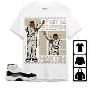 Unisex T-shirt - Jordan 11 Gratitude Unisex Shirt, Martin GD Steppin. 100% Cotton. Casual Wear. Streetwear Style. T-shirt To Match Sneaker.