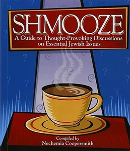 USED-Shmooze - A Guide to Thought-Provoking Discussions on Essential Jewish Issues by Nechemia Coopersmith (Paperback)