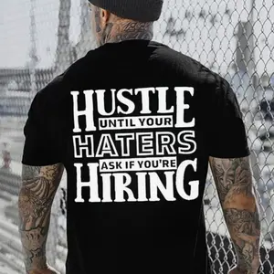 HUSTLE UNTIL YOUR HATERS Casual Black Print T-shirt
